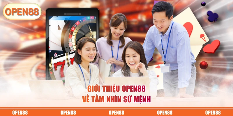 Giới thiệu OPEN88 về tầm nhìn sứ mệnh